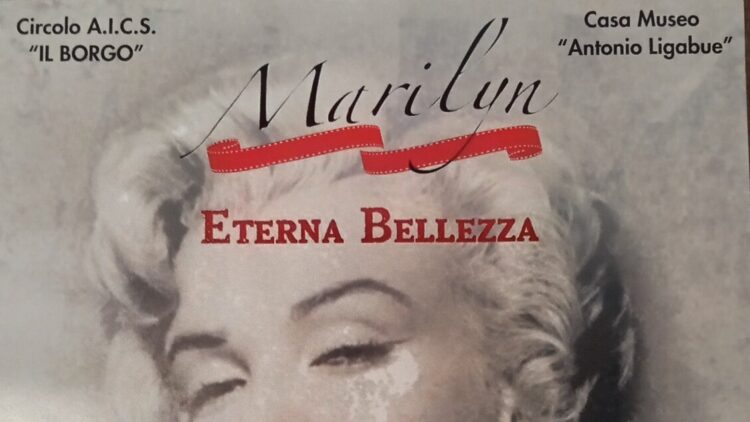 Alla Casa Museo Antonio Ligabue la mostra ‘Marilyn: Eterna Bellezza’